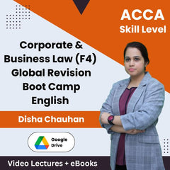 ACCA Skill Level Corporate & Business Law (F4) - Global Revision Boot Camp Video Lectures in English by Disha Chauhan (Download)