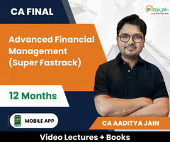 CA Final Advanced Financial Management (Super Duper Fastrack) Video Lectures by CA Aaditya Jain (Mobile App, 12 Months)