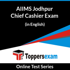 AIIMS Jodhpur Chief Cashier Exam Online Test Series (English)