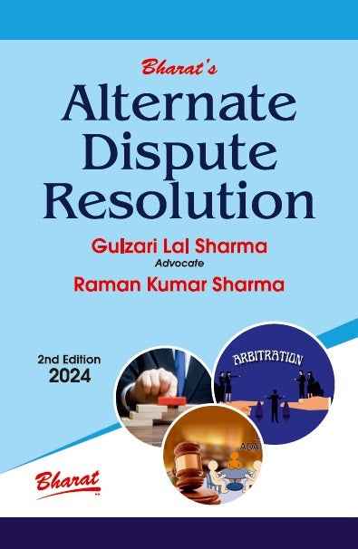 Bharats Alternate Dispute Resolution Book by Adv Gulzari Lal Sharma, Raman Kumar Sharma