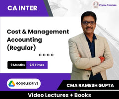 CA Inter Cost and Management Accounting (Regular) Video Lectures by CMA Ramesh Gupta (Google Drive + Books, 9 Months, 2.5 Times)