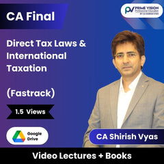 CA Final Direct Tax Laws & International Taxation (Fastrack) Video Lectures by CA Shirish Vyas (Google Drive, 1.5 Views)