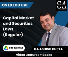 CS Executive Capital Market and Securities Laws (Regular) Video Lectures by CA Ashish Gupta (Google Drive + Books)