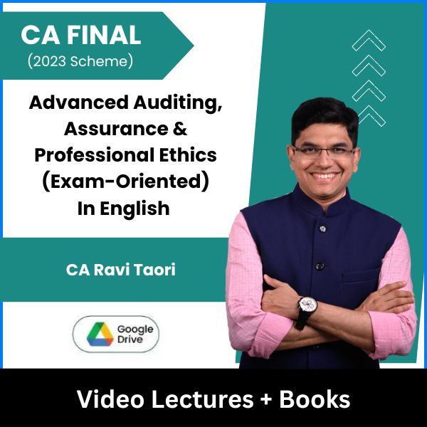 CA Final (2023 Scheme) Advanced Auditing, Assurance & Professional Ethics (Exam-Oriented) Video Lectures in English by CA Ravi Taori (Google Drive)