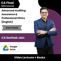 CA Final Advanced Auditing, Assurance & Professional Ethics (Fast Track) Video Lectures in English by CA Sarthak Jain (Google Drive).