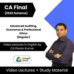 CA Final (2023 Scheme) Advanced Auditing, Assurance & Professional Ethics (Regular) Video Lectures in English by CA Pavan Kumar (Google Drive)