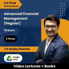 CA Final (2023 Scheme) Advanced Financial Management (Regular) Video Lectures by CA Sanjay Khemka (Google Drive, 2 Times, Till Exam)