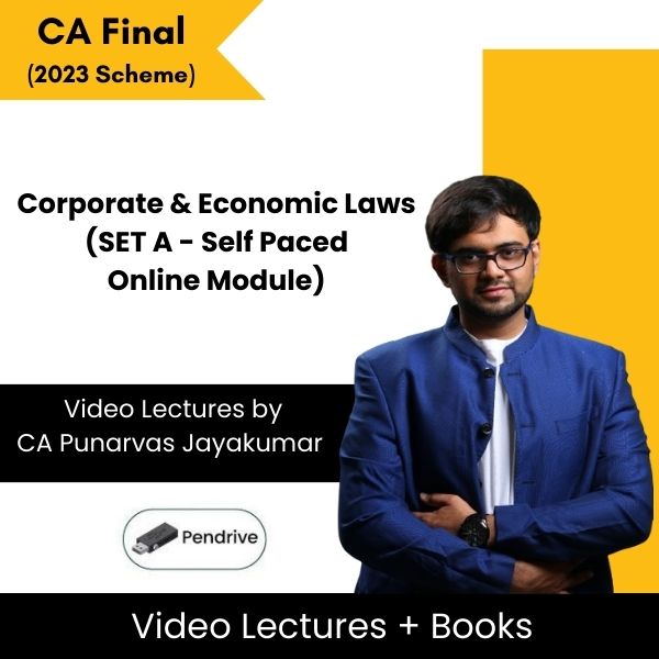 CA Final (2023 Scheme) Corporate & Economic Laws (SET A - Self Paced Online Module) Video Lectures by CA Punarvas Jayakumar (Pendrive)