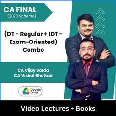 CA Final (2023 Scheme) (DT - Regular + IDT - Exam-Oriented) Combo Video Lectures by CA Vijay Sarda, CA Vishal Bhattad (Google Drive)