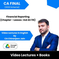 CA Final (2023 Scheme) Financial Reporting (Chapter - Leases : Ind AS 116) Video Lectures in English by CA Chiranjeev Jain (Google Drive)