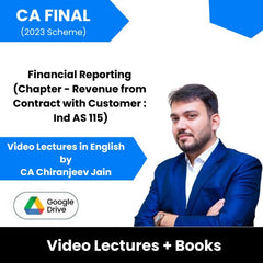 CA Final (2023 Scheme) Financial Reporting (Chapter - Revenue from Contract with Customer : Ind AS 115) Video Lectures in English by CA Chiranjeev Jain (Google Drive)