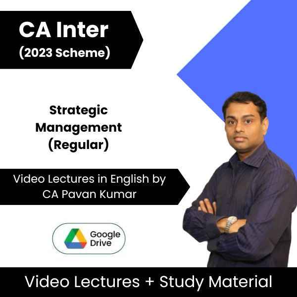 CA Inter Strategic Management (Regular) Video Lectures in English by CA Pavan Kumar (Google Drive)