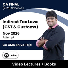 CA Final (2023 Scheme) Indirect Tax Laws (GST & Customs) Video Lectures by CA CMA Shiva Teja for Jan 2027 Attempt (Online)