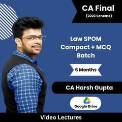 CA Final Law SPOM (Compact + MCQ Batch) only Video Lectures by CA Harsh Gupta (Google Drive, 6 Months)