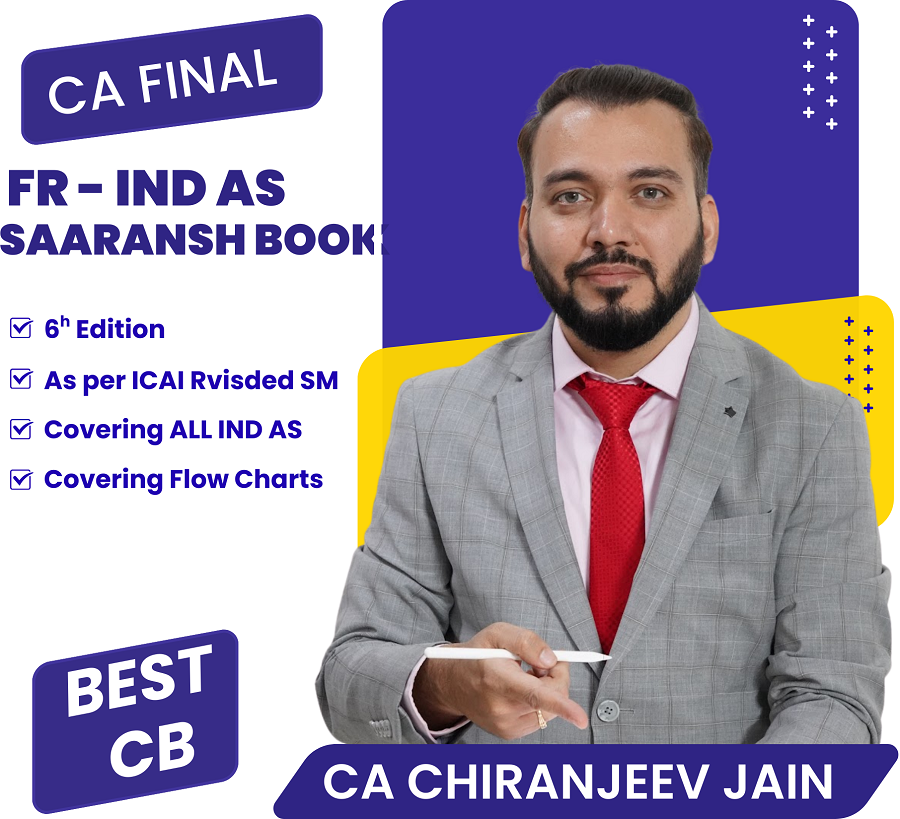 CA Final – Financial Reporting (IND AS) SAARANSH Book – 7th Edition by CA Chiranjeev Jain.