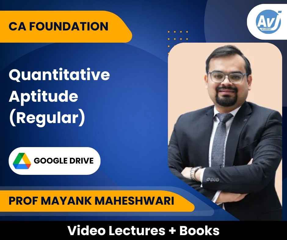 CA Foundation Quantitative Aptitude (Regular) Video Lectures by Prof Mayank Maheshwari (Google Drive)