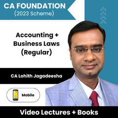 CA Foundation (2023 Scheme) (Accounting + Business Laws) (Regular) Video Lectures by CA Lohith Jagadeesha (Mobile)