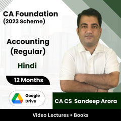 CA Foundation (2023 Scheme) Accounting (Regular) Video Lectures by CA CS Sandeep Arora (Google Drive + Books, 12 Months)