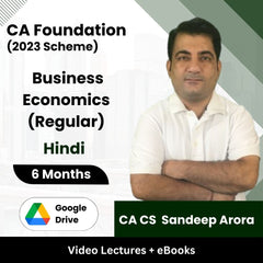 CA Foundation (2023 Scheme) Business Economics (Regular) Video Lectures by CA CS Sandeep Arora (Google Drive + eBooks, 6 Months)