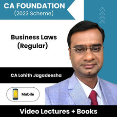 CA Foundation (2023 Scheme) Business Laws (Regular) Video Lectures by CA Lohith Jagadeesha (Mobile)