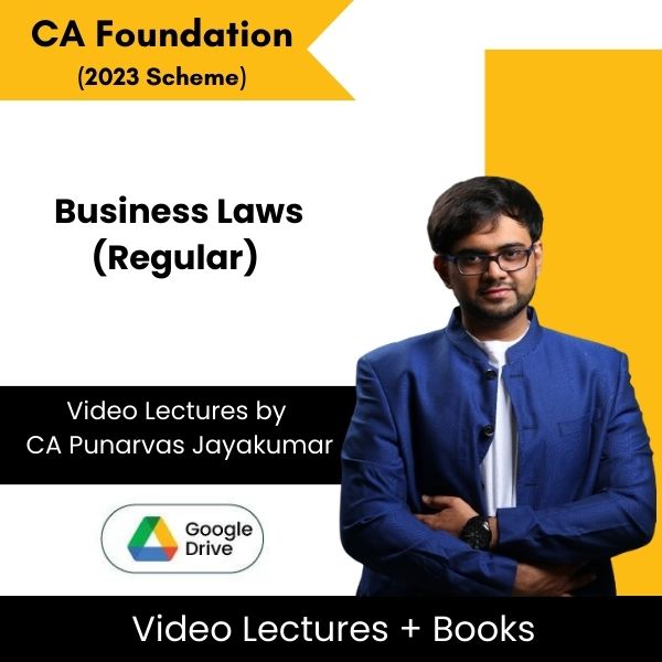 CA Foundation (2023 Scheme) Business Laws (Regular) Video Lectures by CA Punarvas Jayakumar (Google Drive)