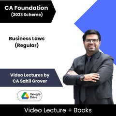 CA Foundation (2023 Scheme) Business Laws (Regular) Video Lectures by CA Sahil Grover (Google Drive)