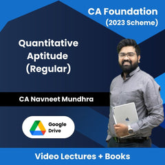 CA Foundation (2023 Scheme) Quantitative Aptitude (Regular) Video Lectures By CA Navneet Mundhra (Download)