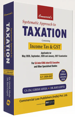 Commercial's Systematic Approach to Taxation Book for CA Inter by Dr Girish Ahuja, Dr Ravi Gupta