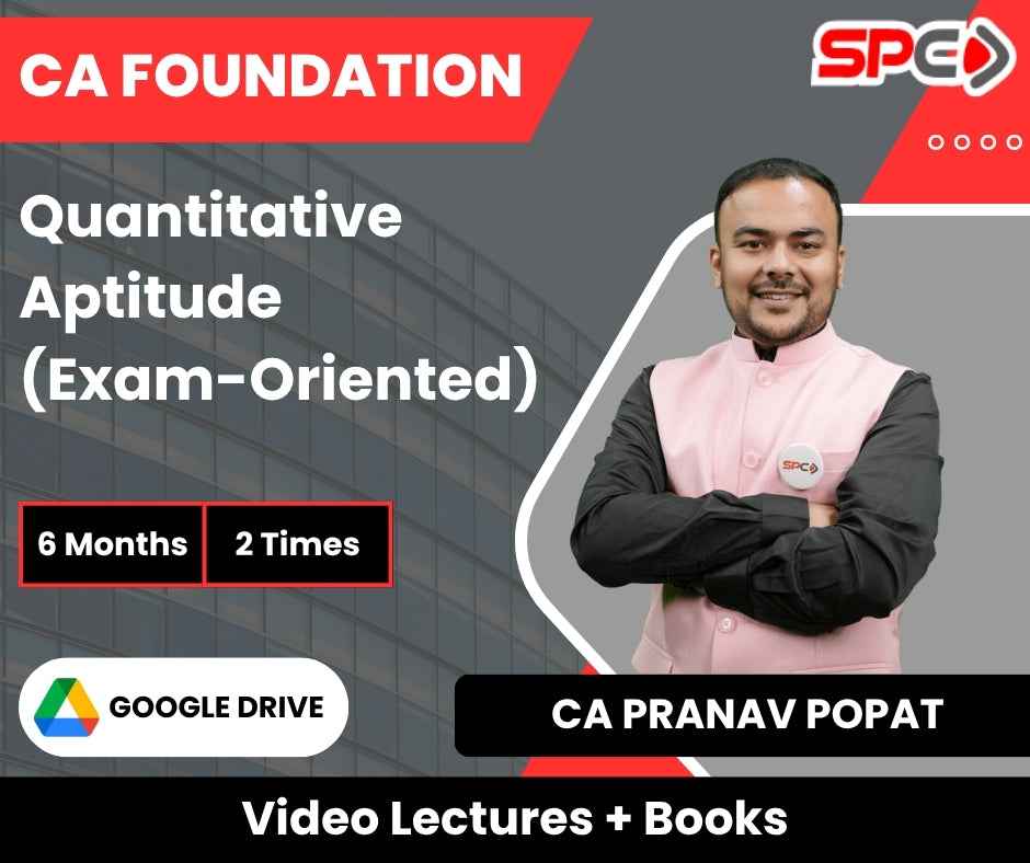 CA Foundation Quantitative Aptitude (Exam-Oriented) Video Lectures by CA Pranav Popat (Google Drive + Books, 6 Months, Unlimited Views)