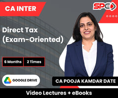 CA Inter Direct Tax (Exam-Oriented) Video Lectures by CA Pooja Kamdar Date (Google Drive, 6 Months, 2 Times)