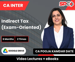 CA Inter Indirect Tax (Exam-Oriented) Video Lectures by CA Pooja Kamdar Date (Google Drive, 6 Months, 2 Times)