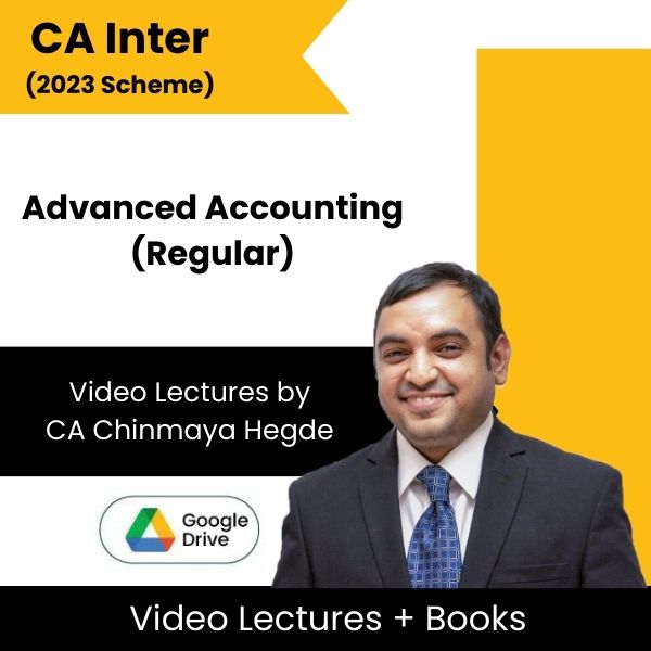 CA Inter (2023 Scheme) Advanced Accounting (Regular) Video Lectures by CA Chinmaya Hegde (Google Drive)