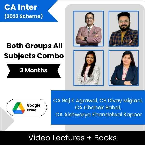 CA Inter Both Groups All Subjects Combo Video Lectures By CA Raj K Agrawal, CS Divay Miglani, CA Chahak Bahal, CA Aishwarya Khandelwal Kapoor (Download + Books, 3 Months)