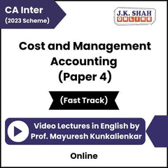 CA Inter (2023 Scheme) Cost and Management Accounting (Paper 4) (Fast Track) Video Lectures in English by Prof. Mayuresh Kunkalienkar (Online)