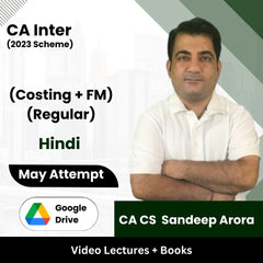 CA Inter (2023 Scheme) (Costing + FM) (Regular) Video Lectures by CA CS Sandeep Arora May Attempt (Google Drive + Books)