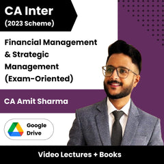 CA Inter Financial Management & Strategic Management (Exam-Oriented) Video Lectures by CA Amit Sharma (Google Drive)