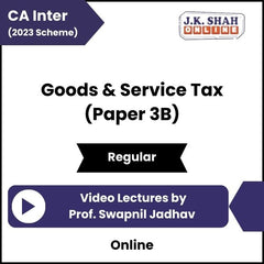 CA Inter (2023 Scheme) Goods & Service Tax (Paper 3B) Video Lectures by Prof. Swapnil Jadhav (Online)