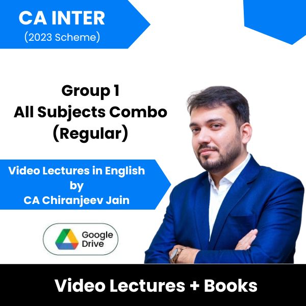 CA Inter (2023 Scheme) Group 1 All Subjects Combo (Regular) Video Lectures in English by CA Chiranjeev Jain (Google Drive)