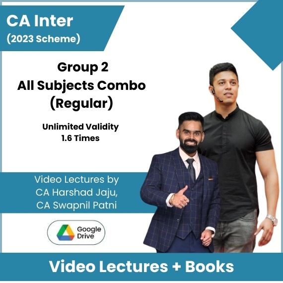 CA Inter (2023 Scheme) Group 2 All Subjects Combo (Regular) Video Lectures by CA Harshad Jaju, CA Swapnil Patni (Google Drive, Unlimited Validity, 1.6 Times)