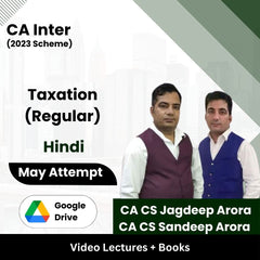 CA Inter (2023 Scheme) Taxation (Regular) Video Lectures by CA CS Jagdeep Arora, CA CS Sandeep Arora May Attempt (Google Drive + Books)