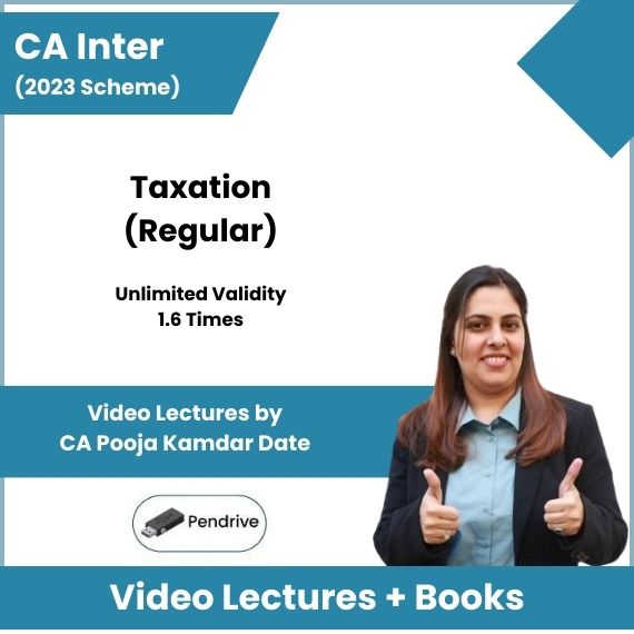 CA Inter (2023 Scheme) Taxation (Regular) Video Lectures by CA Pooja Kamdar Date (Pendrive, Unlimited Validity, 1.6 Times)
