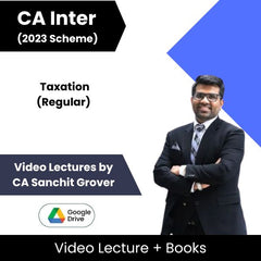 CA Inter (2023 Scheme) Taxation (Regular) Video Lectures by CA Sanchit Grover (Google Drive)