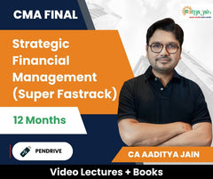 CMA Final Strategic Financial Management (Super Fastrack) Video Lectures by CA Aaditya Jain (Pendrive, 12 Months)