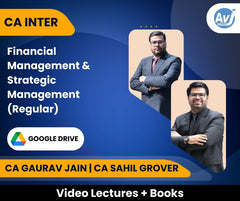 CA Inter Financial Management & Strategic Management (Regular) Video Lectures by CA Gaurav Jain, CA Sahil Grover (Google Drive)