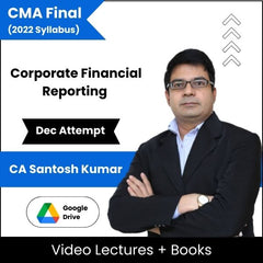 CMA Final (2022 Syllabus) Corporate Financial Reporting Video Lectures by CA Santosh Kumar Dec Attempt (Download)