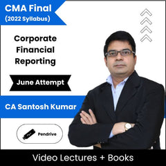 CMA Final (2022 Syllabus) Corporate Financial Reporting Video Lectures by CA Santosh Kumar June Attempt (Pendrive)