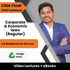 CMA Final (2022 Syllabus) Corporate & Economic laws (Regular) Video Lectures by CA Balakrishna Kovuru (Google Drive + eBooks)