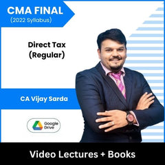 CMA Final Direct Tax (Regular) Video Lectures by CA Vijay Sarda (Google Drive)