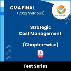 CMA Final (2022 Syllabus) Strategic Cost Management (Chapter-wise) Test Series (Online)