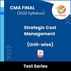 CMA Final (2022 Syllabus) Strategic Cost Management (Unit-wise) Test Series (Online)